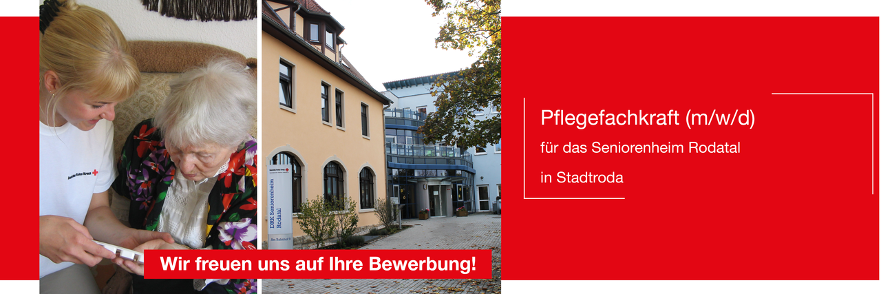 Freie Stelle als Pflegefachkraft im DRK-Seniorenheim Rodatal in Stadtroda